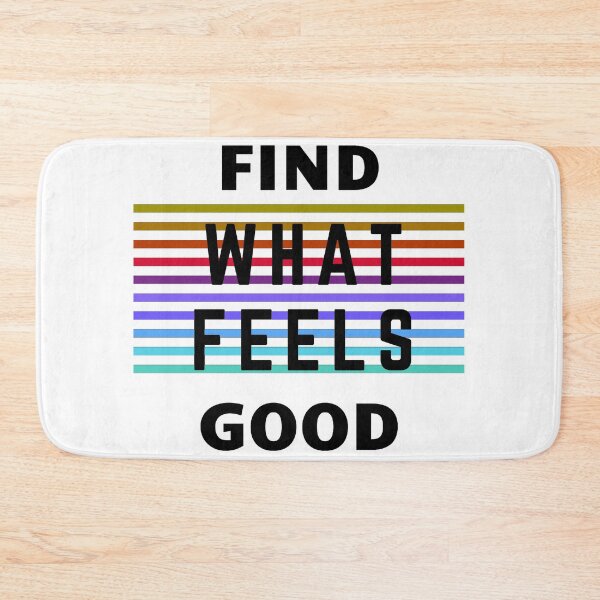 Item preview, Find What Feels Good designed and sold by rejebolla.