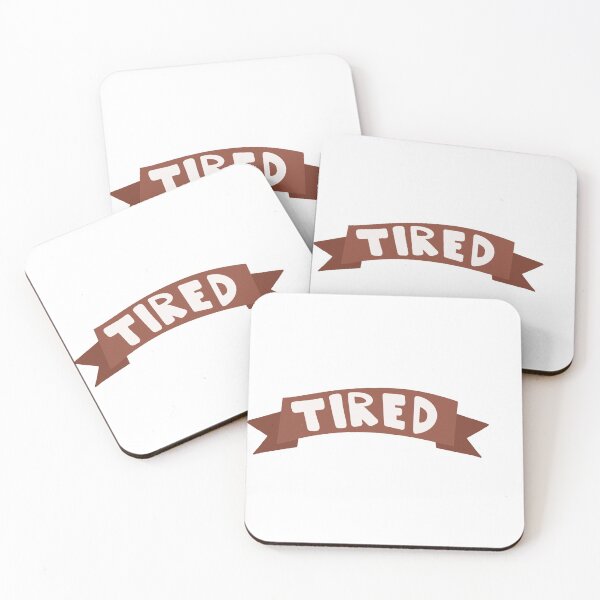 Item preview, I'm Tired designed and sold by k8cre8.