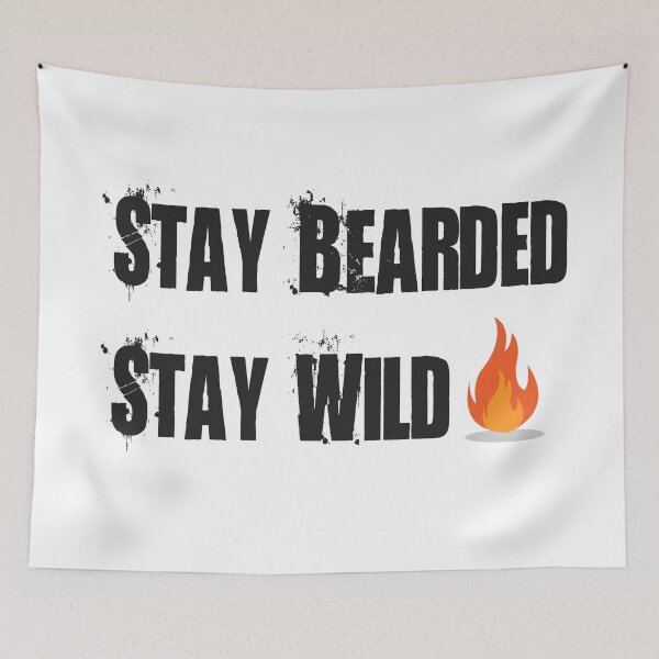 Item preview, Stay Bearded, Stay Wild designed and sold by badassgentleman.