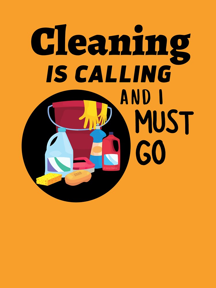 Cleaning is Calling Housekeeping Cleaning Crew Fun by SavvyCleaner