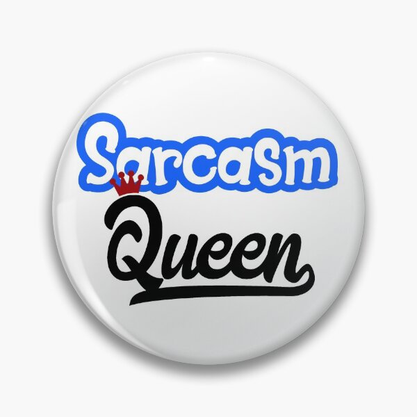 Item preview, Sarcasm Queen designed and sold by LovenLaughter.