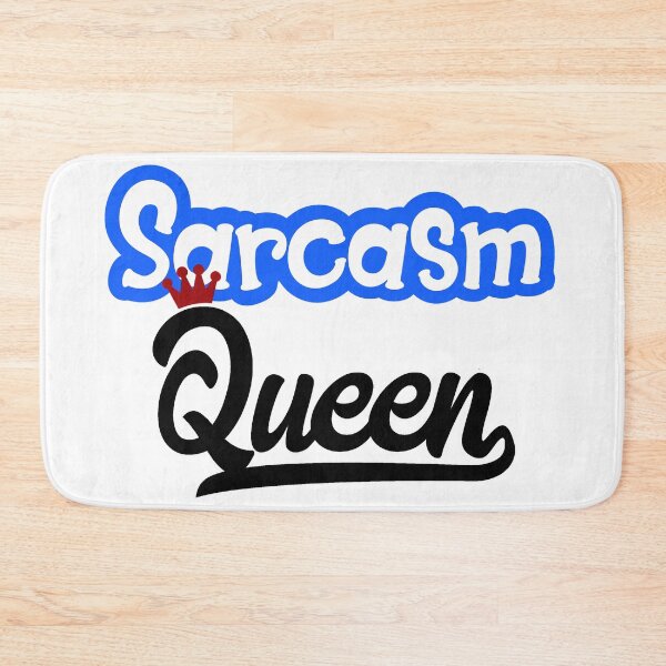 Item preview, Sarcasm Queen designed and sold by LovenLaughter.