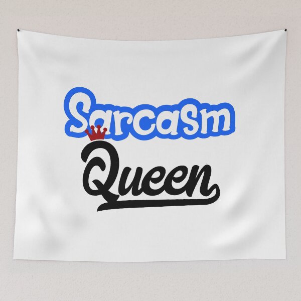 Item preview, Sarcasm Queen designed and sold by LovenLaughter.
