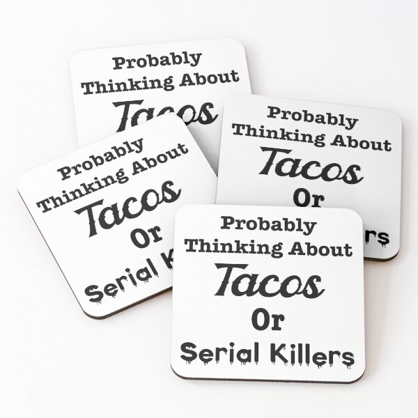 Item preview, Probably Thinking About Tacos or Serial Killers designed and sold by LovenLaughter.