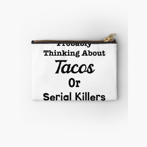 Item preview, Probably Thinking About Tacos or Serial Killers designed and sold by LovenLaughter.