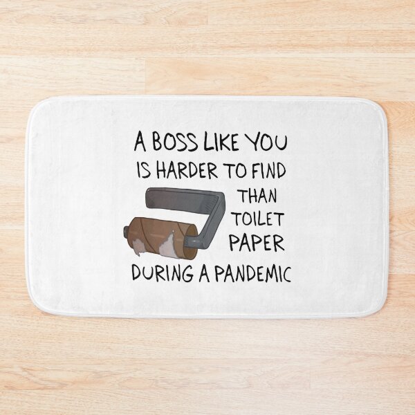 Item preview, A boss like you is harder to find than toilet paper during a pandemic  designed and sold by ThomasTrump.