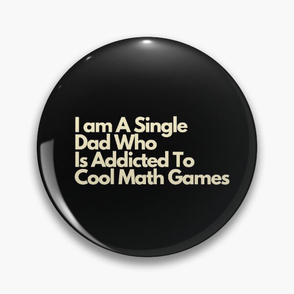 Item preview, I am A Single Dad Who Is Addicted To Cool Math Games designed and sold by Imaginative Expressions⭐️ ⭐️ ⭐️ ⭐️ ⭐️.