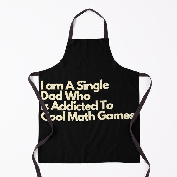 Item preview, I am A Single Dad Who Is Addicted To Cool Math Games designed and sold by Imaginative Expressions⭐️ ⭐️ ⭐️ ⭐️ ⭐️.