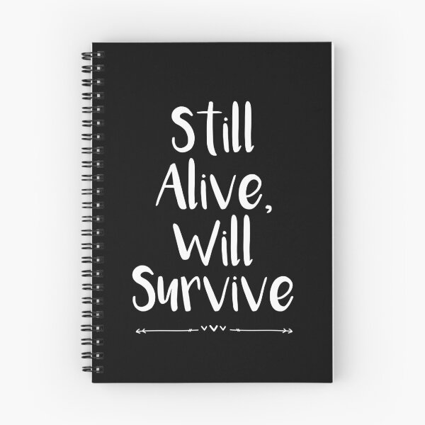 Item preview, Still Alive, Will Survive designed and sold by Legit Hooligan.
