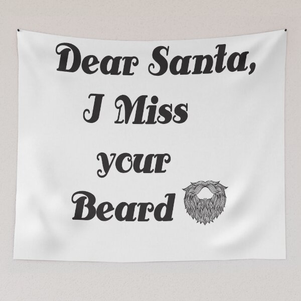 Item preview, Dear Santa, I miss your beard designed and sold by badassgentleman.