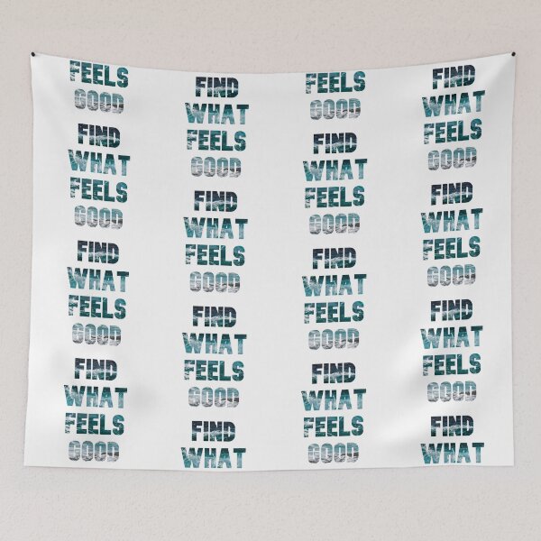 Item preview, Find What Feels Good designed and sold by rejebolla.