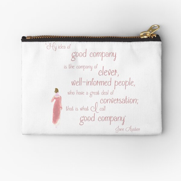 Jane Austen Persuasion Quote, Good Company Zipper Pouch