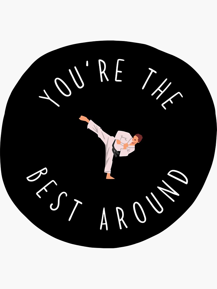 "You're The Best Around" Sticker for Sale by inspiredtiger Redbubble