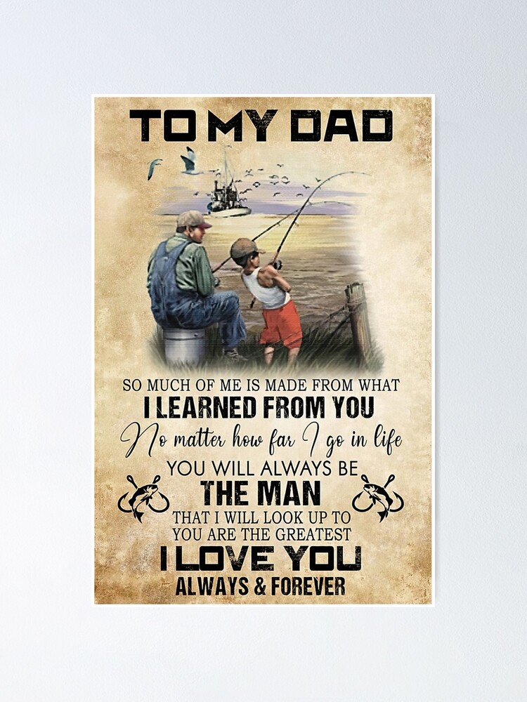 To My Dad I Learn From You Gift Fishing Dad And Son Poster for