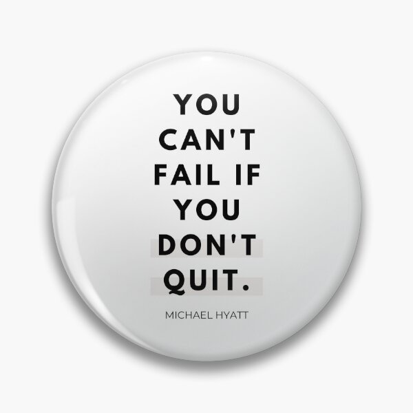 Item preview, You can't fail if you don't quit Michael Hyatt Minimalist Quote by MNMLworks designed and sold by MNMLworks.