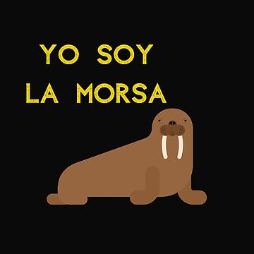 Yo Soy La Morsa Art Board Print for Sale by Misti Rainwater-Lites