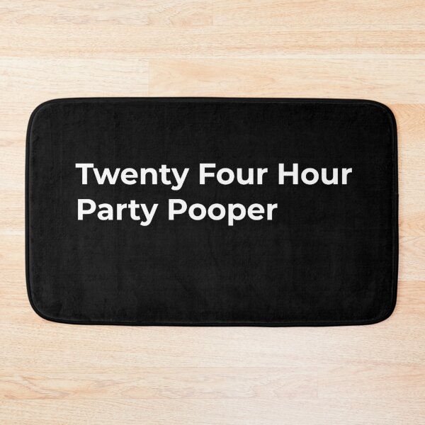 Item preview, 24 Hour Party Pooper designed and sold by WASABISQUID.