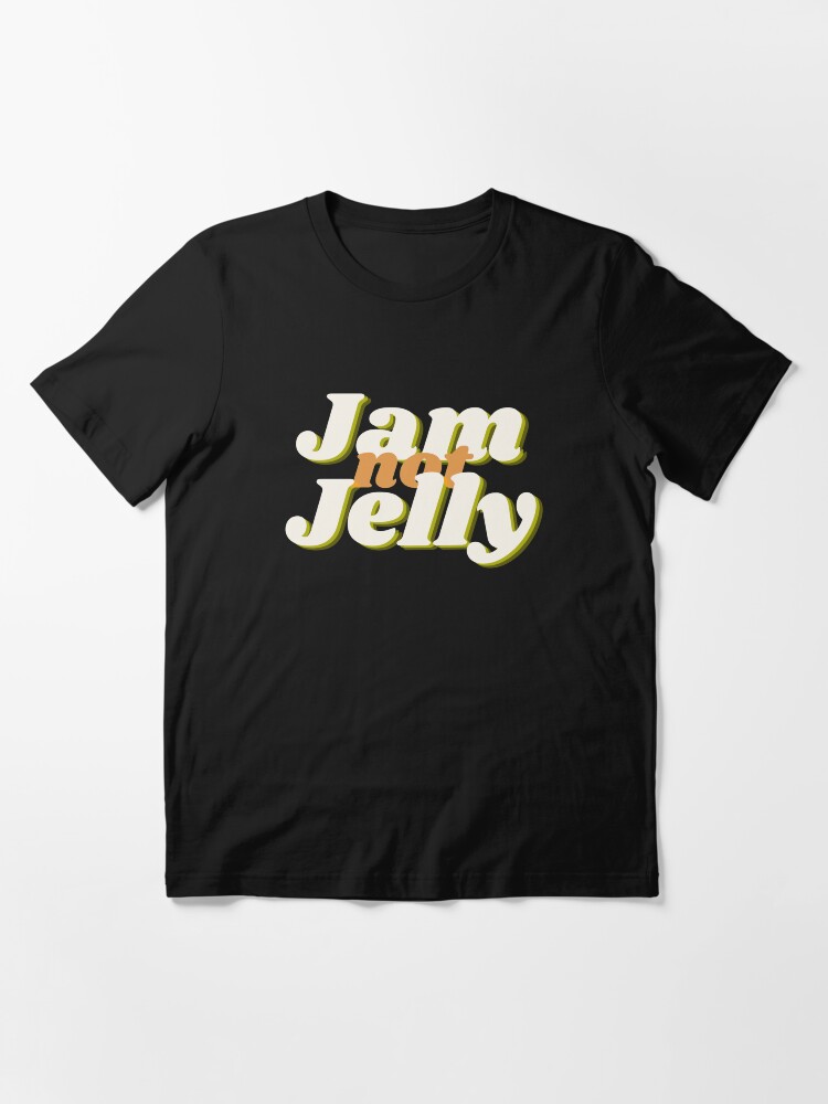 Jam Not Jelly | Essential T-Shirt