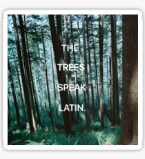 The Trees Speak Latin - The Raven Cycle Sticker