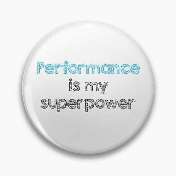 Item preview, Performance is my superpower designed and sold by Alltooclose.
