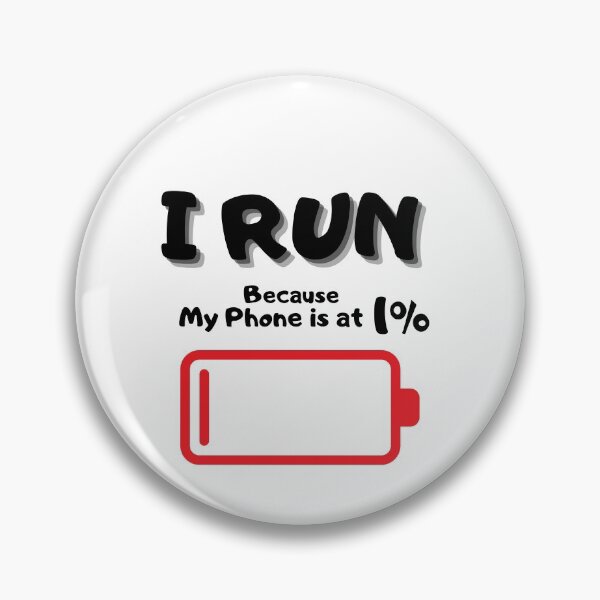 Item preview, Better Run when you have 1% low battery designed and sold by AfterWork..