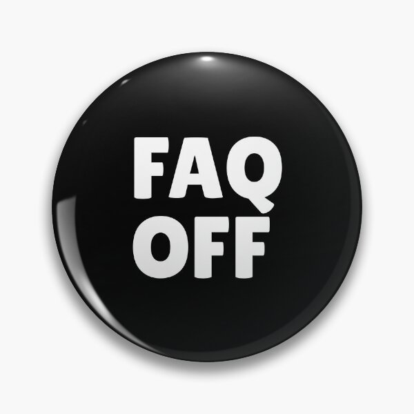 Item preview, FAQ off pun (simple white text only) designed and sold by PunnilyEnough.