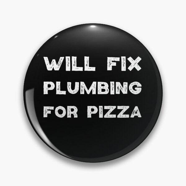 Item preview, Will Fix Plumbing for pizza designed and sold by Worranarin.