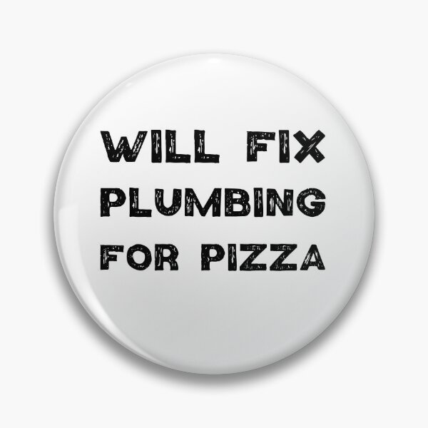Item preview, Will Fix Plumbing for pizza designed and sold by Worranarin.