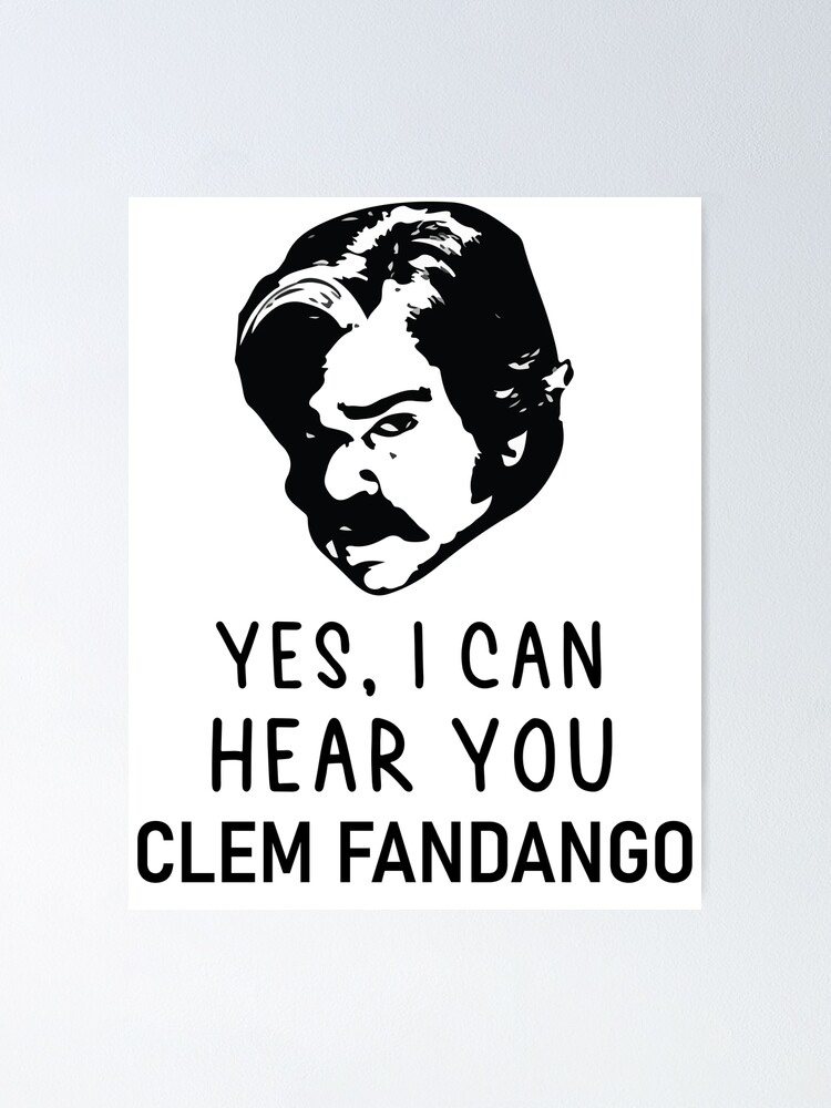 "Toast of London Yes, I can hear you Clem Fandango." Poster for Sale by