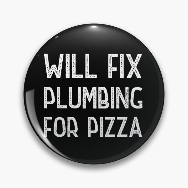 Item preview, Will Fix Plumbing for pizza designed and sold by Worranarin.
