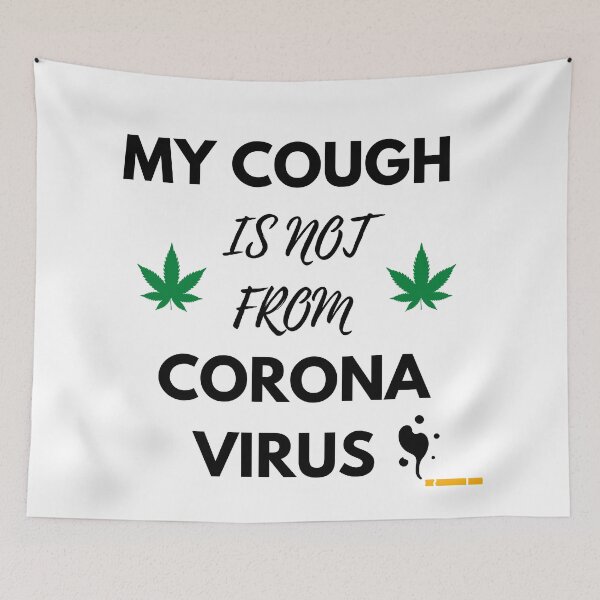 Item preview, My Cough Is Not From Corona Virus designed and sold by Coryanderson.