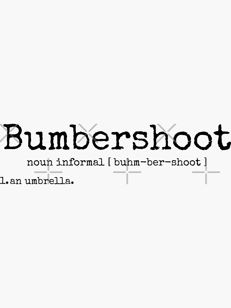"Bumbershoot Black Font Funny Dictionary Definition" Sticker by