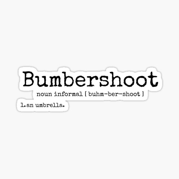 "Bumbershoot Black Font Funny Dictionary Definition" Sticker by