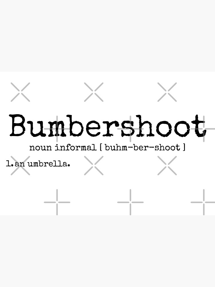 "Bumbershoot Black Font Funny Dictionary Definition" Poster for Sale by