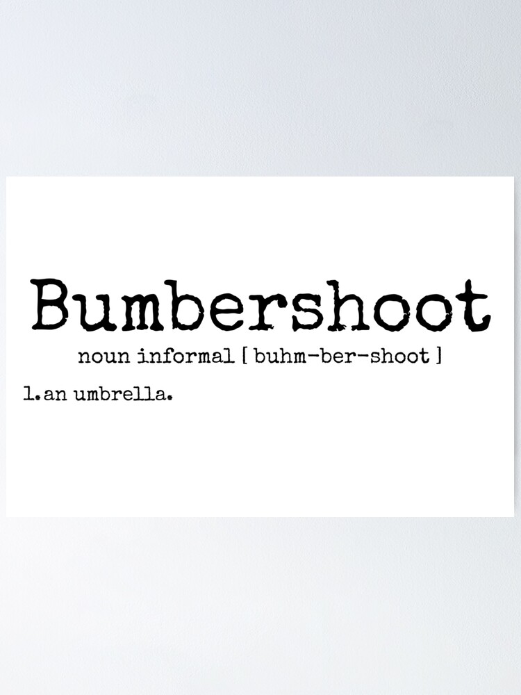 "Bumbershoot Black Font Funny Dictionary Definition" Poster for Sale by