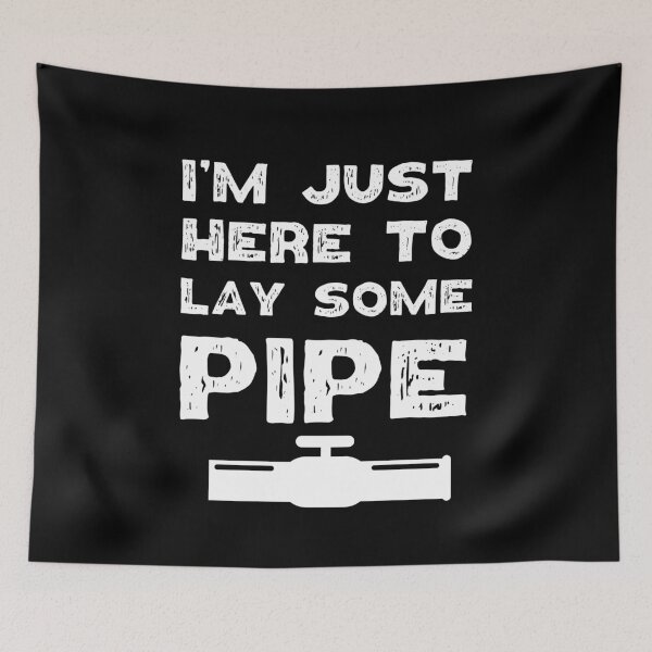 Item preview, I'm just here to lay some pipe.  designed and sold by Worranarin.