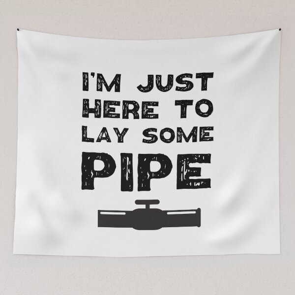 Item preview, I'm just here to lay some pipe.  designed and sold by Worranarin.