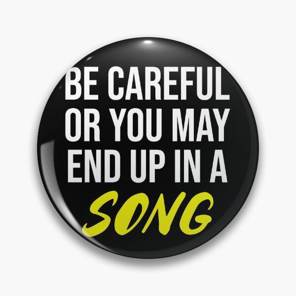 Item preview, I am a Songwriter: you may end up in my next song   designed and sold by DeliriousSteve.