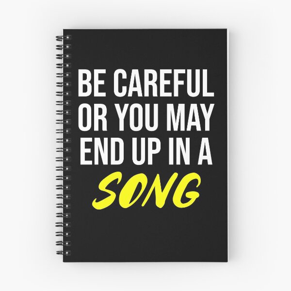 Item preview, I am a Songwriter: you may end up in my next song   designed and sold by DeliriousSteve.