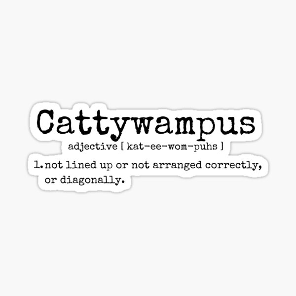 cattywampus-black-font-funny-dictionary-definition-sticker-for-sale