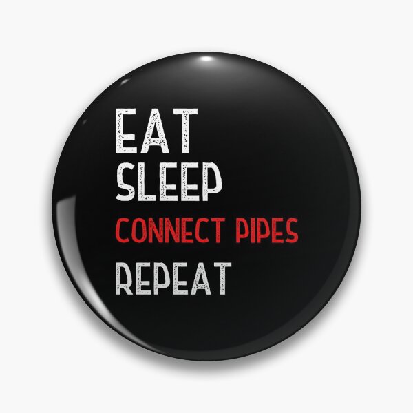 Item preview, Eat Sleep Connect Pipes Repeat designed and sold by Worranarin.