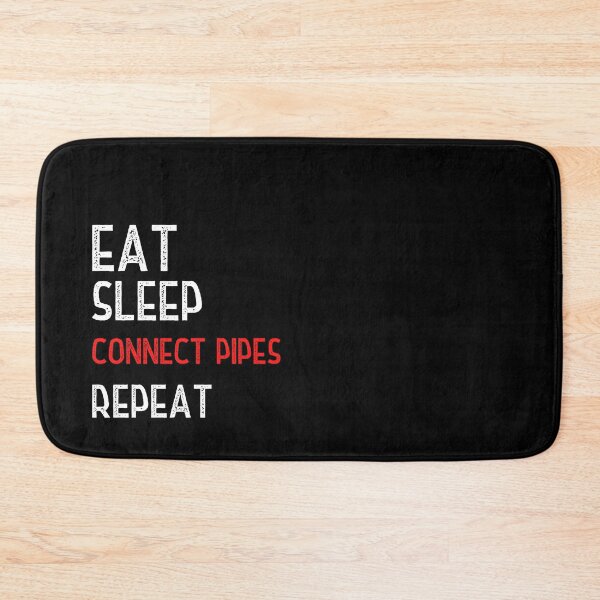 Item preview, Eat Sleep Connect Pipes Repeat designed and sold by Worranarin.