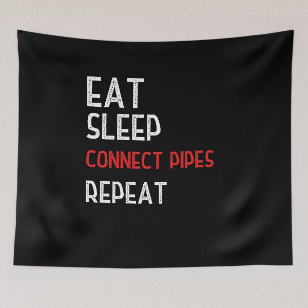 Item preview, Eat Sleep Connect Pipes Repeat designed and sold by Worranarin.