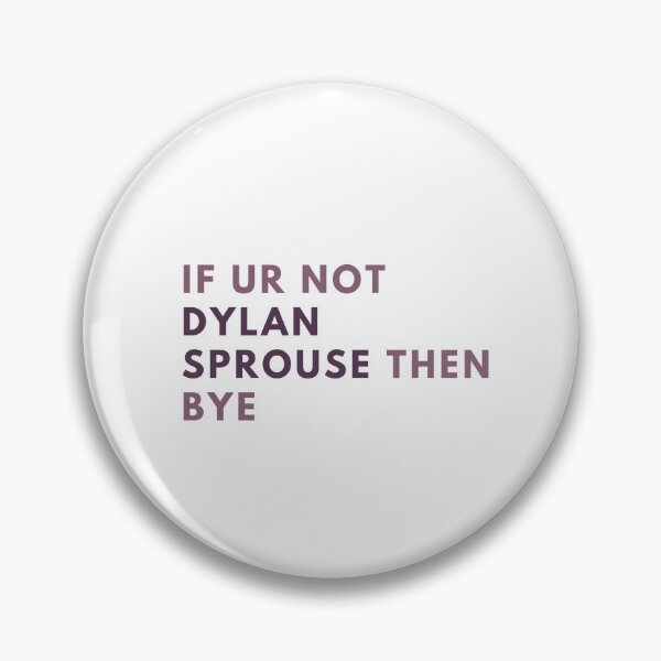 Item preview, if ur not dylan sprouse then bye designed and sold by alanaf1.