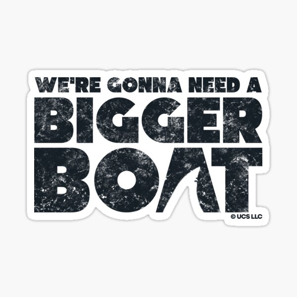 Item preview, Jaws movie bigger boat quote. Birthday party gifts. Officially licensed merch. designed and sold by chrlalexandru.