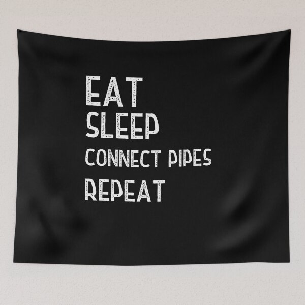 Item preview, Eat Sleep Connect Pipes Repeat designed and sold by Worranarin.
