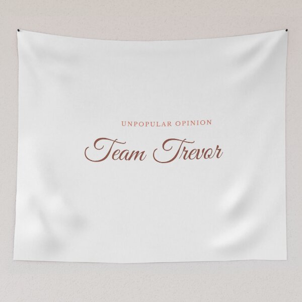 Item preview, unpopular opinion: team trevor designed and sold by alanaf1.