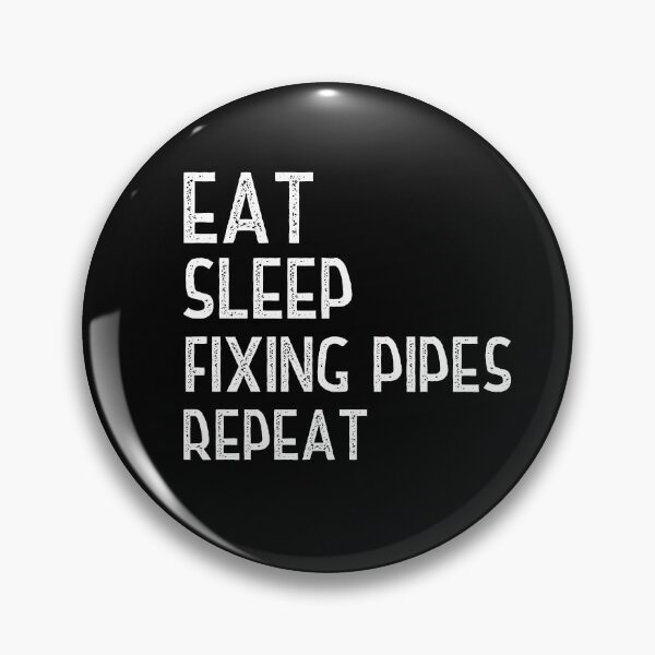 Item preview, Eat Sleep Fixing Pipes Repeat designed and sold by Worranarin.