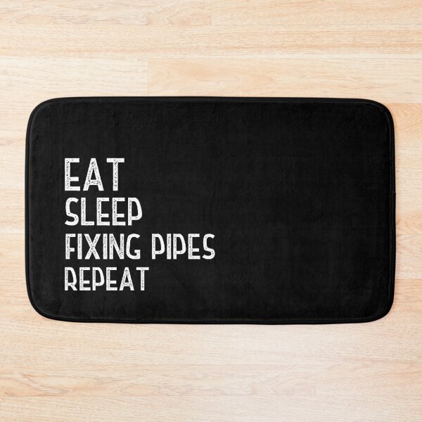 Item preview, Eat Sleep Fixing Pipes Repeat designed and sold by Worranarin.