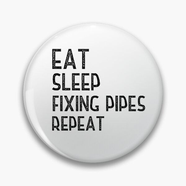 Item preview, Eat Sleep Fixing Pipes Repeat designed and sold by Worranarin.